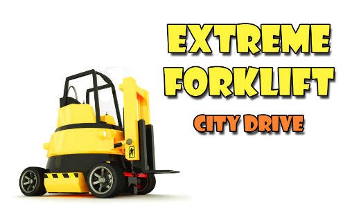 game pic for Extreme forklift: City drive. Danger forklift